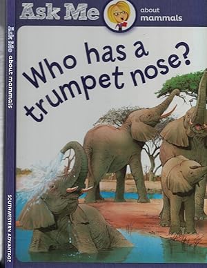 Seller image for Who Has a Trumpet Nose - Ask Me about Mammals for sale by Ye Old Bookworm