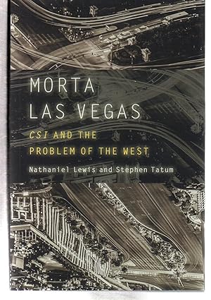 Imagen del vendedor de Morta Las Vegas: CSI and the Problem of the West (Postwestern Horizons) a la venta por EdmondDantes Bookseller