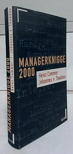 Managerknigge 2000 : erfolgreich auftreten - im Unternehmen, national, international. Heinz Comme...