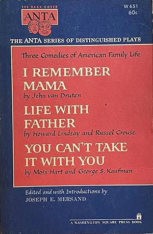 Bild des Verkufers fr Three Comedies of American Family Life; I Remember Mama; Life With Father; You Can't Take It With You zum Verkauf von Uncharted Books