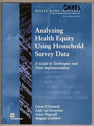 Imagen del vendedor de Analyzing Health Equity Using Household Survey Data: A Guide to Techniques and Their Implementation a la venta por Lake Country Books and More