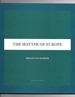 Seller image for The Matter of Europe [Signed] (Together with an additional manuscript poem) for sale by The Bookshop at Beech Cottage
