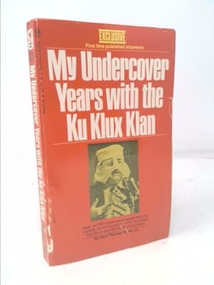 Bild des Verkufers fr My undercover years with the Ku Klux Klan zum Verkauf von ThriftBooksVintage