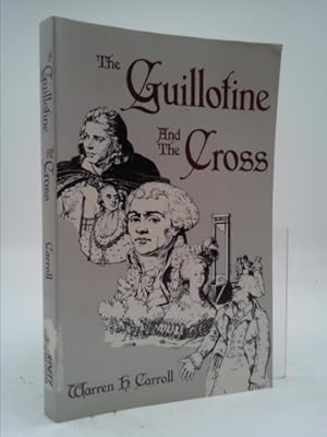 Imagen del vendedor de The Guillotine & the Cross a la venta por ThriftBooksVintage