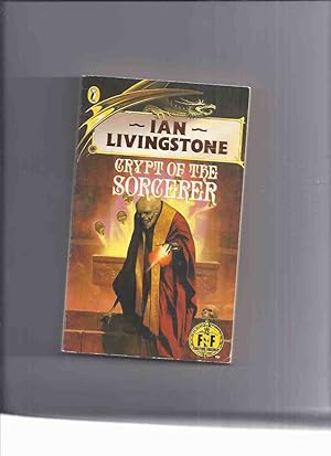 Seller image for Crypt of the Sorcerer, Volume nn ( Steve Jackson & Ian Livingstone F/F - Fighting Fantasy) for sale by Leonard Shoup