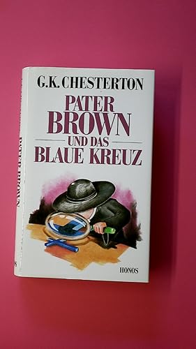 Bild des Verkufers fr PATER BROWN UND DAS BLAUE KREUZ. d. besten Geschichten aus Die Unschuld des Pater Brown zum Verkauf von Butterfly Books GmbH & Co. KG