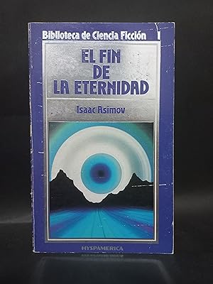 Imagen del vendedor de EL FIN DE LA ETERNIDAD a la venta por Libros de Ultramar Alicante