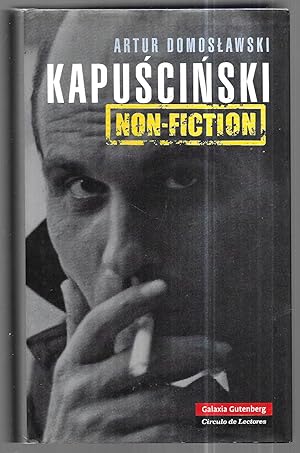 Bild des Verkufers fr Kapuscinski non-fiction. El hombre, el reportero y su poca zum Verkauf von FERDYDURKE LIBROS