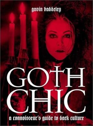 Imagen del vendedor de Goth Chic A Connoisseur's Guide to Dark Culture a la venta por Leipziger Antiquariat