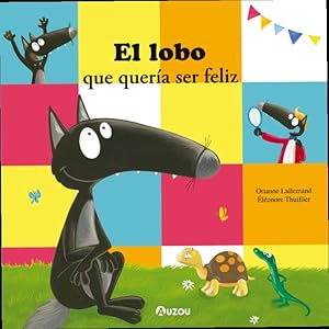 Seller image for LOBO QUE QUERIA SER FELIZ, EL for sale by La Casa de los Libros