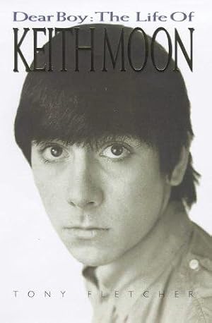 Image du vendeur pour Dear Boy: The Life of Keith Moon mis en vente par WeBuyBooks