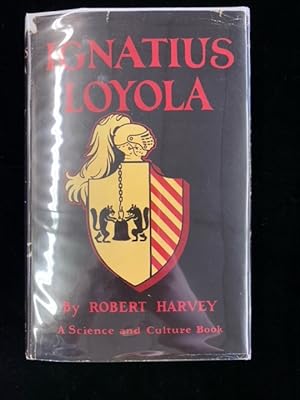 Ignatius Loyola: A General in the Church Militant; A Science and Culture Book (Science and Culutr...