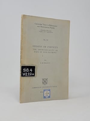 Orders of Infinity: The 'Infinitarcalcul' of Paul du Bois-Reymond, Second Edition, Reprinted