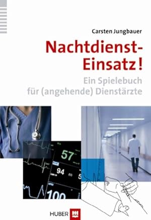 Nachtdienst-Einsatz! Ein Spielebuch für (angehende) Dienstärzte