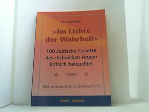 Imagen del vendedor de Im Lichte der Wahrheit Schulchan Aruch< kritisch beleuchtet. 1884. Eine wissenschaftliche Untersuchung. a la venta por Antiquariat Uwe Berg