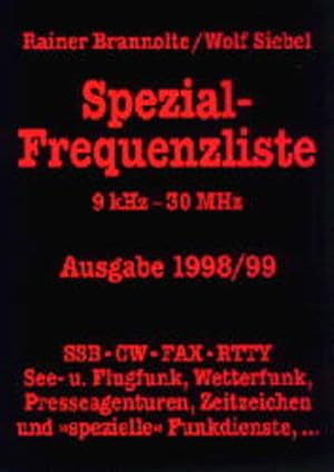 Spezial- Frequenzliste 9 kHz bis 30 MHz 1998/99. SSB - CW - Fax - RTTY SSB-CW-FAX-RTTY: See- und ...