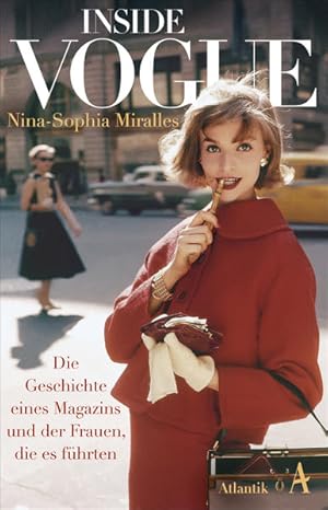 Seller image for Inside Vogue: Die Geschichte eines Magazins und der Frauen, die es fhrten Die Geschichte eines Magazins und der Frauen, die es fhrten for sale by Berliner Bchertisch eG