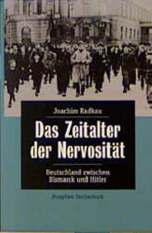 Bild des Verkufers fr Das Zeitalter der Nervositt. Deutschland zwischen Bismarck und Hitler Deutschland zwischen Bismarck und Hitler zum Verkauf von Berliner Bchertisch eG