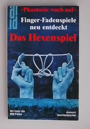 Seller image for DuMont Taschenbcher, Nr.93, Das Hexenspiel 150 Finger-Fadenspiele for sale by Berliner Bchertisch eG