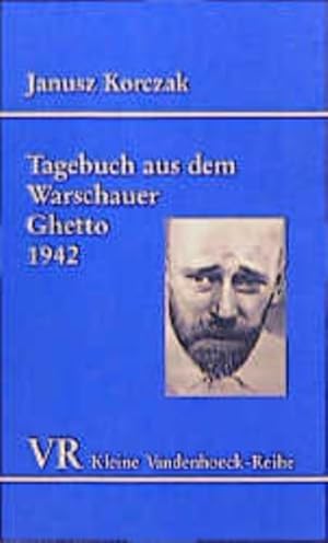 Seller image for Tagebuch aus dem Warschauer Ghetto 1942 Janusz Korczak. Mit einem Vorw. von Friedhelm Beiner. [Aus dem Poln. von Armin Dross] for sale by Berliner Bchertisch eG