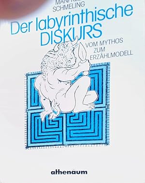 Der labyrinthische Diskurs. Vom Mythos zum Erzählmodell vom Mythos zum Erzählmodell