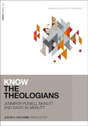 Imagen del vendedor de Know the Theologians a la venta por GreatBookPrices