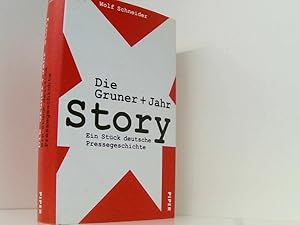 Imagen del vendedor de Die Gruner + Jahr Story: Ein Stck deutsche Pressegeschichte ein Stck deutsche Pressegeschichte a la venta por Book Broker