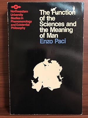 Imagen del vendedor de The Function of the Sciences and the Meaning of Man. (Northwestern University studies in phenomenology & existential philosophy) a la venta por Rosario Beach Rare Books