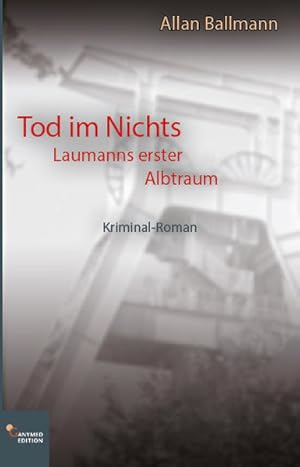 Tod im Nichts: Laumanns erster Albtraum Laumanns erster Albtraum