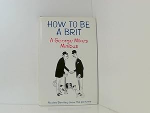 Seller image for How to Be a Brit: A Mikes Minibus for sale by Book Broker
