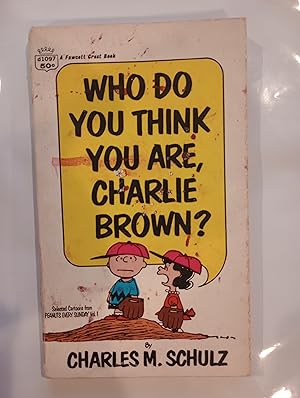 Who Do You Think You are, Charlie Brown?