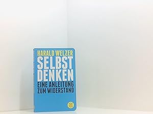 Bild des Verkufers fr Selbst denken: Eine Anleitung zum Widerstand eine Anleitung zum Widerstand zum Verkauf von Book Broker