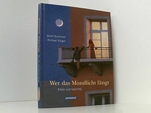 Seller image for Wer das Mondlicht fngt Bilder und Gedichte for sale by Book Broker