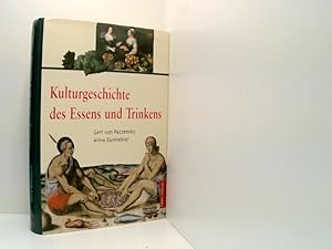 Bild des Verkufers fr Kulturgeschichte des Essens und Trinkens Gert von Paczensky ; Anna Dnnebier zum Verkauf von Book Broker