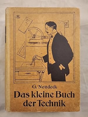 Seller image for Das kleine Buch der Technik - Ein Handbuch ber die Entwicklung und den Stand der Technik nebst Angaben ber technische Schulen. for sale by KULTur-Antiquariat