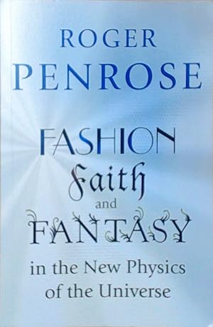 Imagen del vendedor de Fashion, Faith, and Fantasy in the New Physics of the Universe a la venta por Berliner Bchertisch eG
