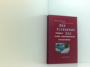 Imagen del vendedor de Der fliegende See: Chronik einer angekndigten Katastrophe Chronik einer angekndigten Katastrophe a la venta por Book Broker