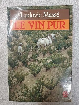 Imagen del vendedor de Le Vin pur a la venta por Dmons et Merveilles