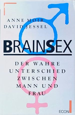 Seller image for Brain Sex. Der wahre Unterschied zwischen Mann und Frau Der wahre Unterschied zwischen Mann und Frau for sale by Berliner Bchertisch eG