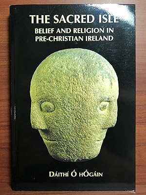 Imagen del vendedor de The Sacred Isle: Belief and Religion in Pre-Christian Ireland a la venta por Rosario Beach Rare Books