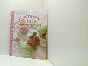 Seller image for Eiscreme, Sorbet & Frozen Yoghurt-Set: Buch und Eisportionierer Gabriele Redden for sale by Book Broker