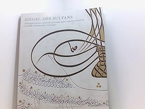 Bild des Verkufers fr Siegel des Sultans - Osmanische Kalligrafie aus dem Sakip Sabanci Museum,Istanbul zum Verkauf von Book Broker