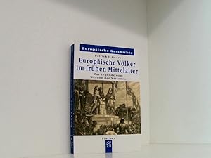 Seller image for Europische Vlker im frhen Mittelalter: Zur Legende vom Werden der Nationen (Europische Geschichte) zur Legende vom Werden der Nationen for sale by Book Broker