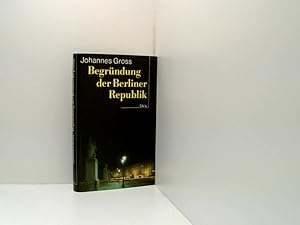 Bild des Verkufers fr Begrndung der Berliner Republik Deutschland am Ende des 20. Jahrhunderts zum Verkauf von Book Broker