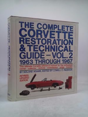 Bild des Verkufers fr The Complete Corvette Restoration & Technical Guide, Volume 2: 1963 Through 1967: The Ultimate Corvette Reference Manual for the Enthusiast, Owner, Co zum Verkauf von ThriftBooksVintage