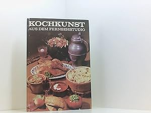 Image du vendeur pour Kochkunst aus dem Fernsehstudio : Rezepte, prakt. Winke, literar. Anm. mis en vente par Book Broker