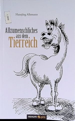 Bild des Verkufers fr Allzumenschliches aus dem Tierreich : Gedichte. zum Verkauf von books4less (Versandantiquariat Petra Gros GmbH & Co. KG)