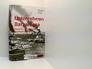 Bild des Verkufers fr Unternehmen Barbarossa: Deutsche und Sowjetische Angriffsplne 1940/41 zum Verkauf von Book Broker