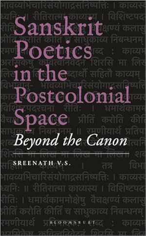 Seller image for Sanskrit Poetics in the Postcolonial Space : Beyond the Canon for sale by GreatBookPrices