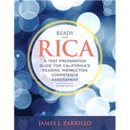 Seller image for Ready for RICA A Test Preparation Guide for California's Reading Instruction Competence Assessment with Enhanced Pearson eText -- Access Card Package for sale by eCampus